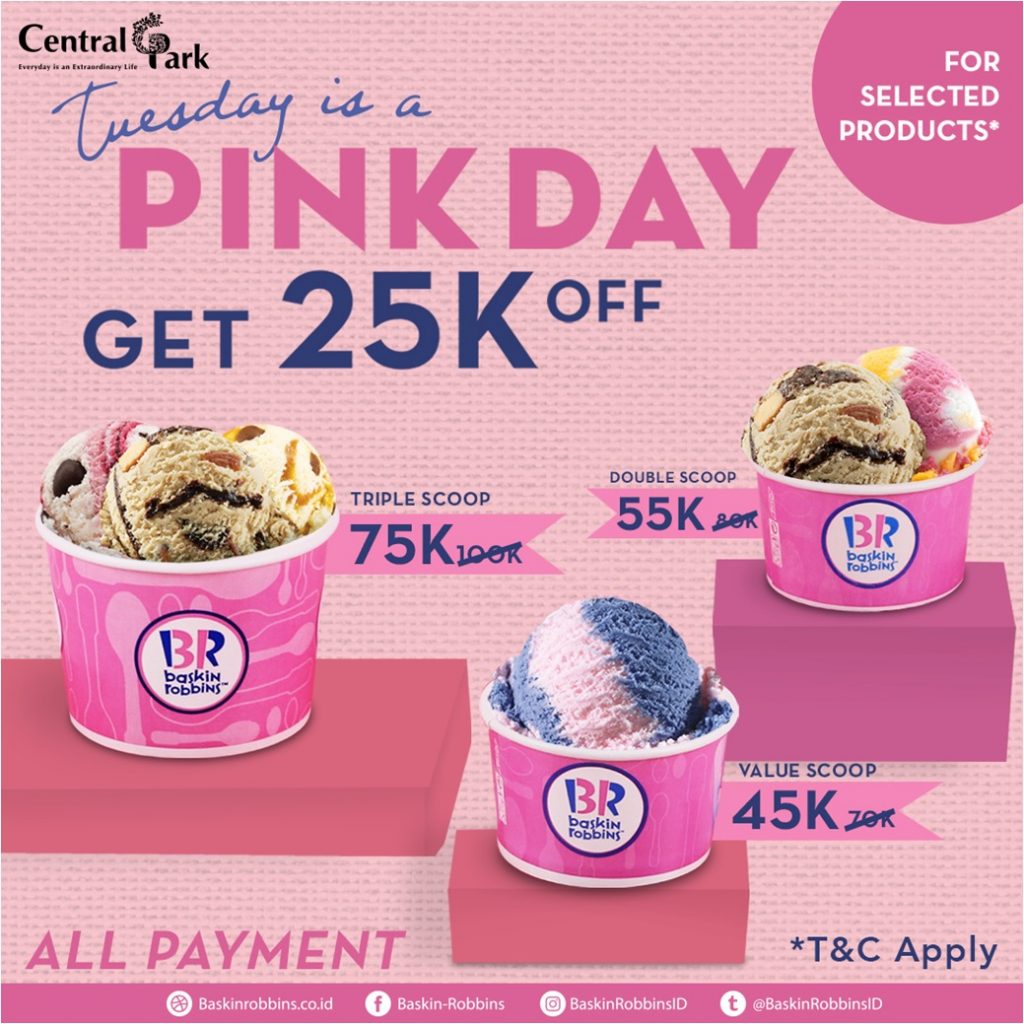 BASKIN ROBBINS Tuesday is Pink Day! CENTRAL PARK MALL JAKARTA